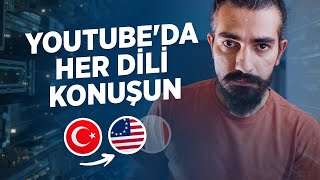 YOUTUBEDA HER DİLİ KONUŞUN Yapay Zeka İle Çeviri Araçları [upl. by Quiteris]