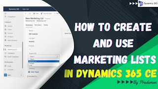 How to Create and Use Marketing Lists in D365 [upl. by Jerrold299]