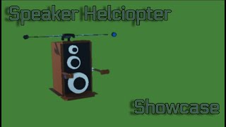 Speaker Helicopter Plane Crazy Showcase [upl. by Damahom]