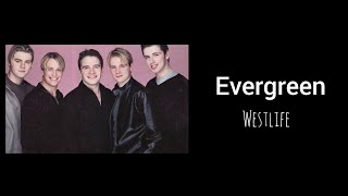 Evergreen  Westlife Lirik Terjemahan [upl. by Aram]