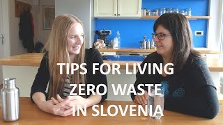 TIPS FOR LIVING ZERO WASTE IN SLOVENIA for foreignerswith Liisa Aavik [upl. by Atkins482]