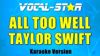 Taylor Swift  All Too Well Taylors Version Karaoke Version [upl. by Bria]