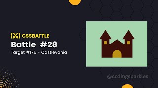 CSS Battle  Castlevania  Target 176  100 Solution  CSS Challenge [upl. by Saideman]