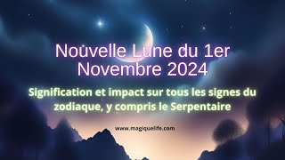 NOUVELLE LUNE DU 1er NOVEMBRE 2024 [upl. by Biron674]