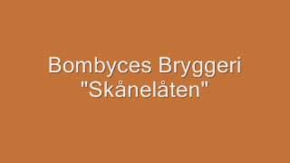 Bombyces Bryggeri  Skånelåten audio only [upl. by Diehl]