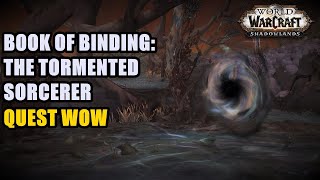 Book of Binding The Tormented Sorcerer Quest WoW [upl. by Kriste849]