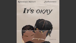 Its Okay feat Jay 2wo Times [upl. by Brenton754]