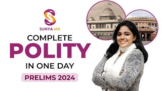 Complete Indian Polity in One Day  UPSC CSE Prelims 2024  Sunya IAS [upl. by Shorter]