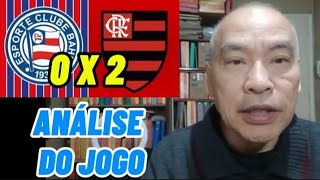 MAIS UMA ATUAÇÃO APÁTICA DO BAHIA ANÁLISE DO JOGO BAHIA 0 X 2 FLAMENGO [upl. by Newman571]