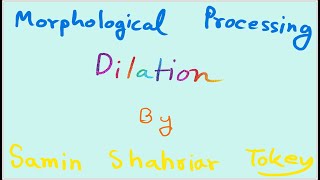 35 Morphological Processing  Dilation [upl. by Giliane]