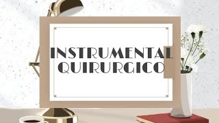 INSTRUMENTAL QUIRÚRGICO  Instrumentación quirúrgica [upl. by Orrocos]