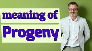 Progeny  Definition of progeny [upl. by Nyrad]