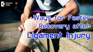 Ways of faster recovery after ligament tear  Dr Navinchand D J [upl. by Florance147]