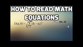 How to Read Math Equations [upl. by Atires]