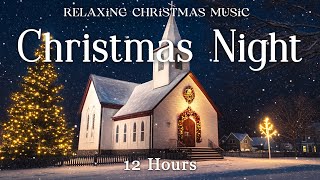 Relaxing Christmas Music  12 Hours  Christmas Ambience  Instrumental Music  Cozy and Calm 9 [upl. by Nawak952]