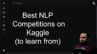 Best NLP competitions on Kaggle to learn from [upl. by Adur]