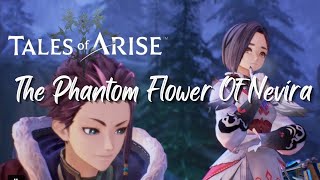 Tales Of Arise The Phantom Flower Of Nevira Quest [upl. by Nwahsauq547]