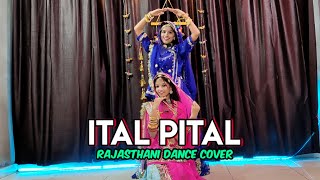 Ital Pital Dance Video  Rajasthani Folk Song  Komal Amrawat  Rajasthani Dance Steps [upl. by Latreshia]