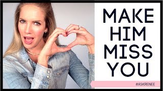 How to make a man crave you  How to make him miss you  ask Renee [upl. by Eng]