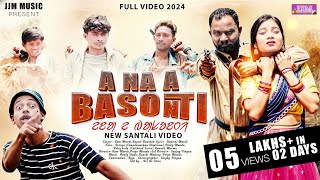 A NA A BASONTI NEW SANTALI FULL VIDEO 2024 ROREYA PINKY MUNDA KETEZ KORA  RAMESH  RAM MARDI [upl. by Illak]