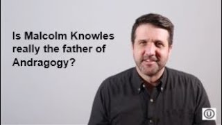 Was Malcolm Knowles the Father of Andragogy [upl. by Kavanagh]