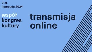 współKongres Kultury 2024  dzień 1  debaty plenarne  transmisja online [upl. by Ammadis]