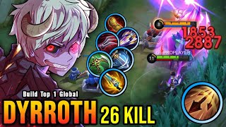 26 Kills Dyrroth Inspire  Full Attack Speed Build  NEW META  Build Top 1 Global Dyrroth  MLBB [upl. by Enomas]