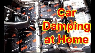 Full Car Damping  Sound Damping  Floor Damping at Home [upl. by Benedetto663]