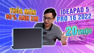 Lenovo Ideapad 5 Pro 16 2022 nội địa mẫu laptop THỎA MÃN 99 anh em [upl. by Alat]