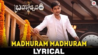 Madhuram Madhuram  Lyrical Video  Mahesh Babu  Samantha  Kajal  Brahmotsavam [upl. by Sigrid]