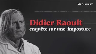 Didier Raoult  deux ans d’enquête sur une imposture [upl. by Nwahsem835]