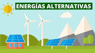 ¿Qué son las ENERGÍAS ALTERNATIVAS y qué tipos hay  Energías renovables⚡🌳 [upl. by Oretna]