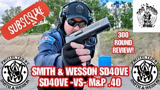 SMITH amp WESSON SD40VE 40 CALIBER 300 ROUND REVIEW SD40VE VERSUS MampP 40 [upl. by Elyk]