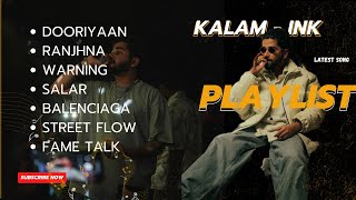 kalam ink latest song mashup  kalam ink mashup songs  kalam ink rap mashup  Kalam ink all songs [upl. by Ahsei726]