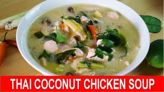 Thai coconut chicken soup  How to prepare the authentic Tom Kha Gai [upl. by Doubler79]