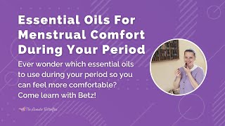 Essential Oils For Menstrual Comfort During Your Period [upl. by Arua]