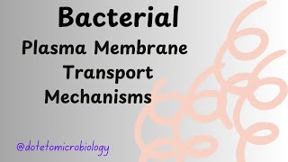 Bacterial transport mechanisms through Plasma Membrane [upl. by Sharity]