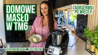 Domowe masło w THERMOMIX TM6 [upl. by Norok]