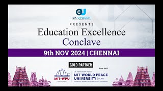 Education Excellence Conclave  CHENNAI [upl. by Maddox354]