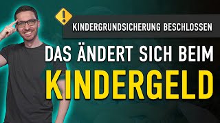 NEUE Kindergrundsicherung DAS ändert sich für ALLE beim Kindergeld [upl. by Lean]