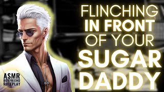 Flinching In Front Of Your Sugar Daddy ASMR Boyfriend M4FM4A [upl. by Anileme]