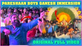 Pareshan Boys Ganesh immersion Full Video  Pareshan Boys1 [upl. by Ainahs410]