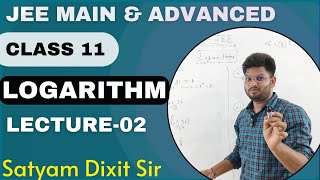 Logarithm Class 11  lecture 2  JEE Mains amp Advanced  Boards  Satyam Dixit Sir [upl. by Leonardo]