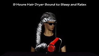 Hair Dryer Sound 53 Static  ASMR  9 Hours Lullaby to Sleep and Relax [upl. by Mancino]