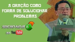 18032014  SEICHONOIE NA TV  A oração como forma de solucionar problemas [upl. by Atinek576]