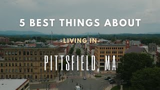 5 Best things about living in Pittsfield MA [upl. by Rehpotsihrc]