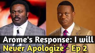 Arome Osayi gives biblical response to John Anosike Rebuke and Demands  Ep2 [upl. by Rednaeel950]