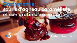 Gastronomie  souris dagneau caramélisée et son gratin dexception  Météo à la carte [upl. by Leonora]