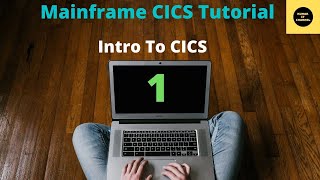 CICS Intro  Mainframe CICS Tutorial  Part 1 [upl. by Berliner]