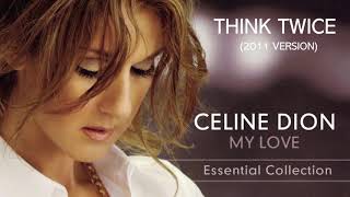 Céline Dion  Think Twice 2011 Version [upl. by Engelhart]